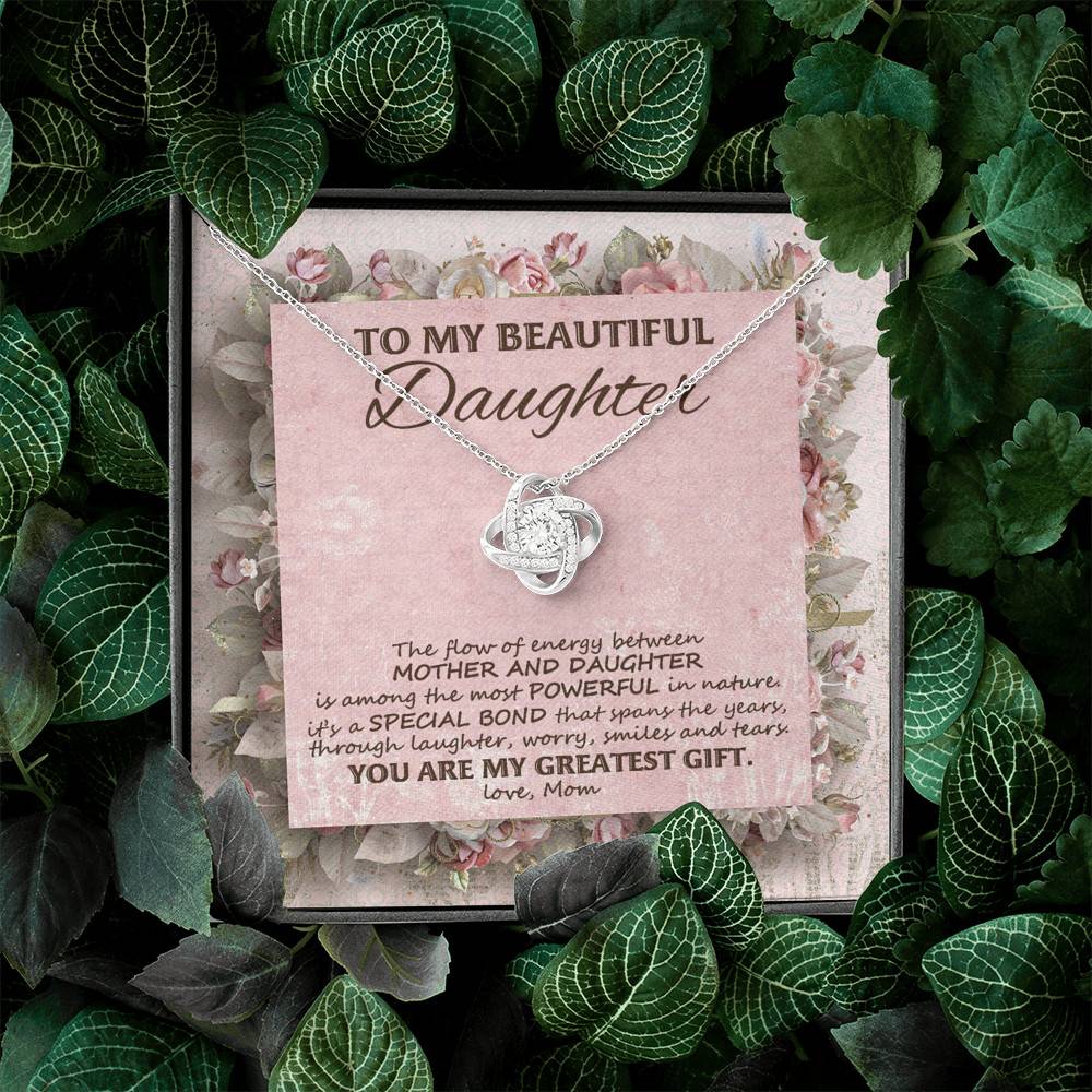 To My Beautiful Daughter You Are My Greatest Gift Love Knot Necklace - Mother Daughter Jewelry