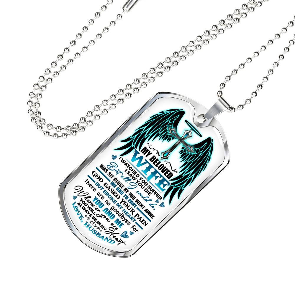 My Beloved Wife from Husband I Watched You Suffer but All I Could Do Was Sit Close By Dog Tag Pendant Necklace My Beloved Wife from Husband I Watched You Suffer but All I Could Do Was Sit Close By Dog Tag Pendant Necklace