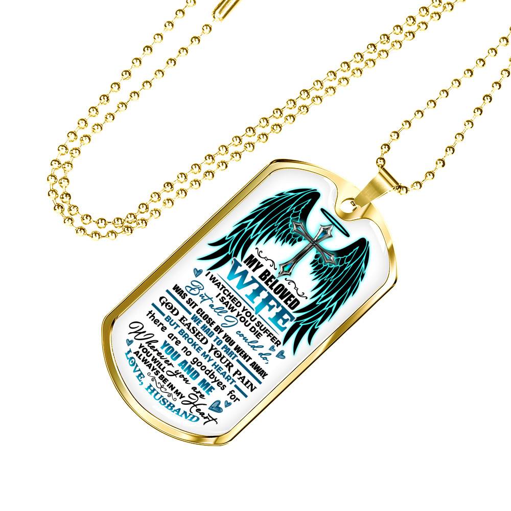 My Beloved Wife from Husband I Watched You Suffer but All I Could Do Was Sit Close By Dog Tag Pendant Necklace My Beloved Wife from Husband I Watched You Suffer but All I Could Do Was Sit Close By Dog Tag Pendant Necklace