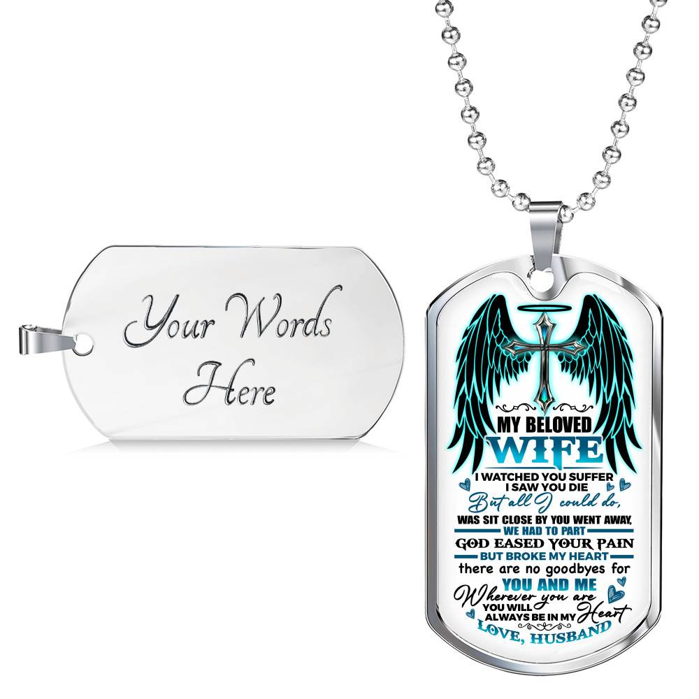 My Beloved Wife from Husband I Watched You Suffer but All I Could Do Was Sit Close By Dog Tag Pendant Necklace My Beloved Wife from Husband I Watched You Suffer but All I Could Do Was Sit Close By Dog Tag Pendant Necklace