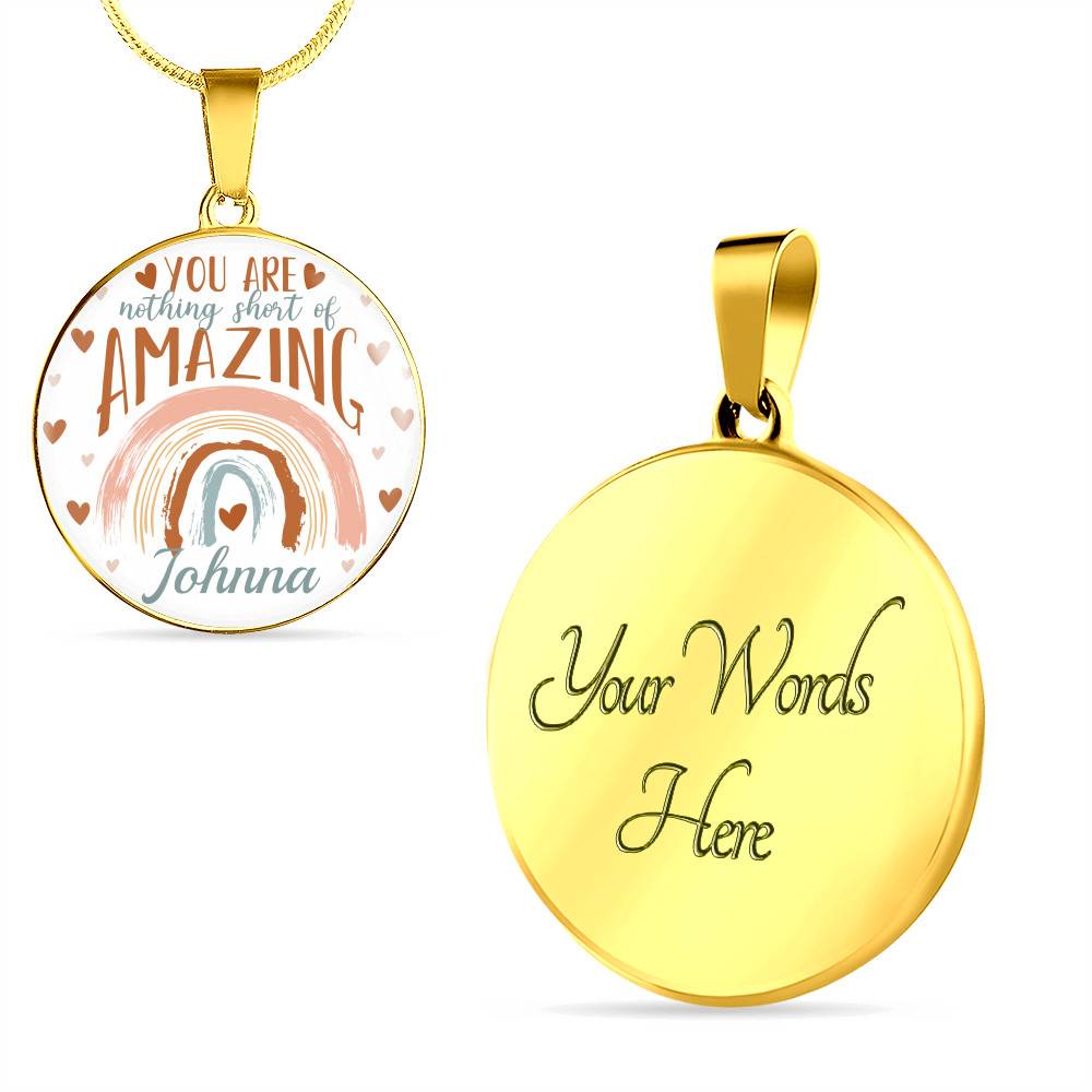 Personalized Name You Are Nothing Short of Amazing Rainbow Circle Pendant Necklace - Bangle Personalized Name You Are Nothing Short of Amazing Rainbow Circle Pendant Necklace - Bangle