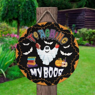 Alternative view of Teaching My Boos Funny Teacher Halloween Circle Wooden Door Sign - Front Porch Sign Indoor Outdoor Decor