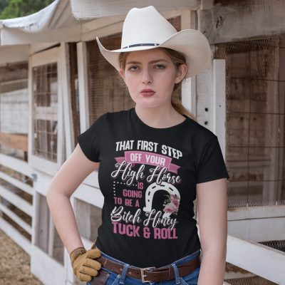 Alternative view of That First Step Off Your High Horse Is Going To Be A Bitch Honey Tuck And Roll Funny T-Shirt - Horse Girl V-Neck Shirt