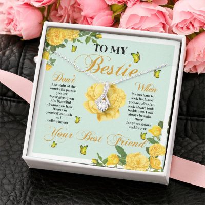 To My Bestie Don't Lose Sight Of The Wonderful Person You Are Alluring Beauty Necklace