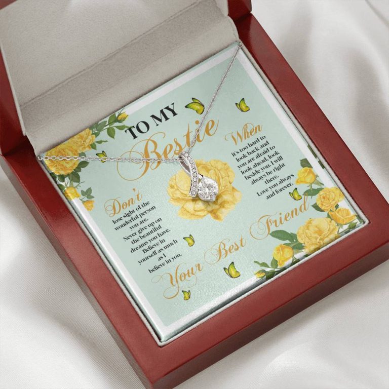 To My Bestie Don't Lose Sight Of The Wonderful Person You Are Alluring Beauty Necklace