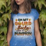 Oh My Gourd Becky Look at That Pumpkin Sublimation Bleached T-Shirt - Halloween Bleached Tee