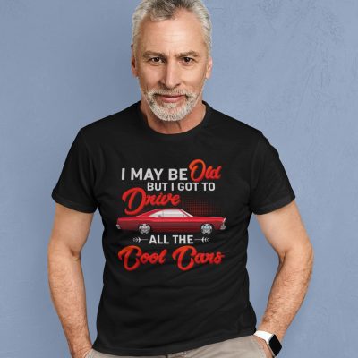 Alternative view of I Maybe Old but I Got to Drive All the Cool Cars Retro Vintage T-Shirt - Gift for Car Lovers