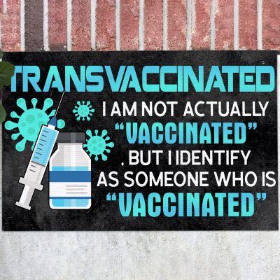 Transvaccinated I Am Not Actually Vaccinated but I Identify as Someone Who Vaccinated Entrance Indoor Outdoor Decorative Doormat