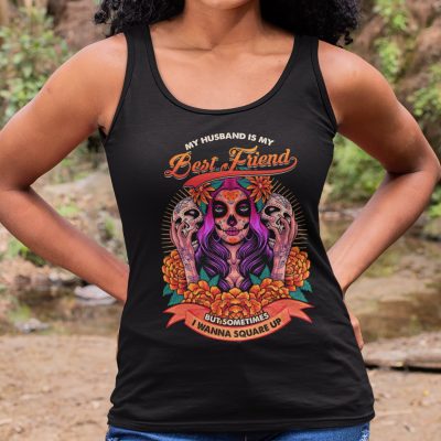 Alternative view of My Husband Is My Best Friend But Sometimes I Wanna Square Up Cotton Tank Top Tee - Ladies Racerback Tank