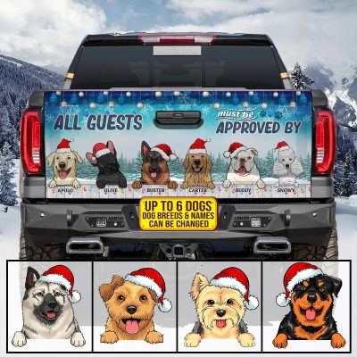 All Guests Must Be Approved By My Personalized Dogs - Funny Christmas Custom Peeking Dogs Truck Tailgate Decal Sticker Wrap