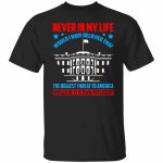 6VT. UU TIEN Never In My Life, Black, Unisex T-Shirt