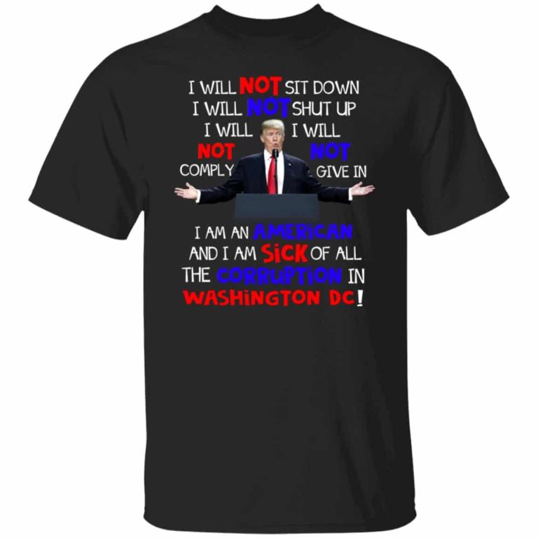 1VT. Trump I Will Not Sit Down, Black, Unisex T-Shirt