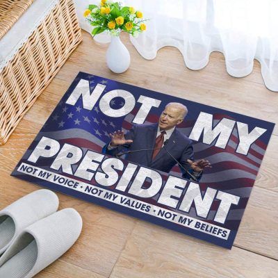 Alternative view of Not My President Not My Voice Not My Values Not My Beliefs Doormat - Impeach Joe Biden Welcome Mat