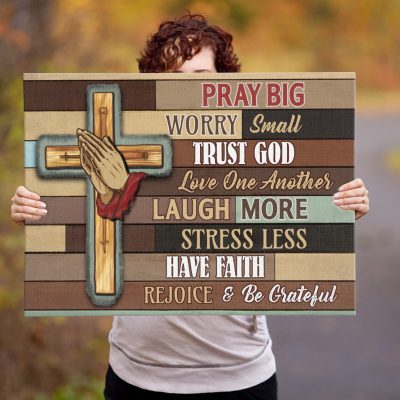 Pray Big Worry Small Trust God Love One Another Faith Wall Decor Gallery Wrapped Framed Canvas Print - Home Decor Wall Art