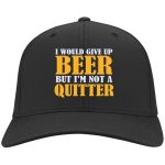 8VT. I Would Give Up Beer hat, Black, Twill Cap