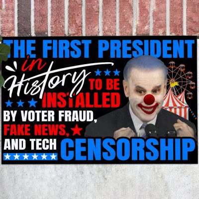 The First President in History to Be Installed by Voter Fraud Fake News and Tech Censorship Funny Clown Biden Entrance Indoor Outdoor Doormat