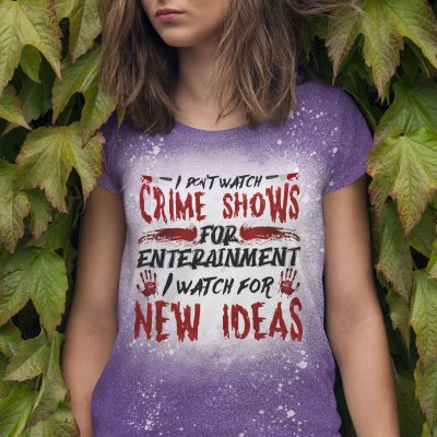 1vt. I Don't Watch Crime Show Bleached Mockup 4
