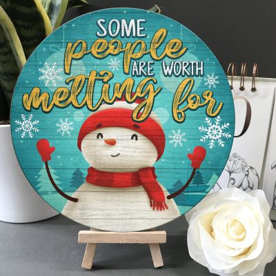Some People Are Worth Melting For Merry Christmas Circle Wooden Door Sign - Front Porch Sign Outdoor Decor