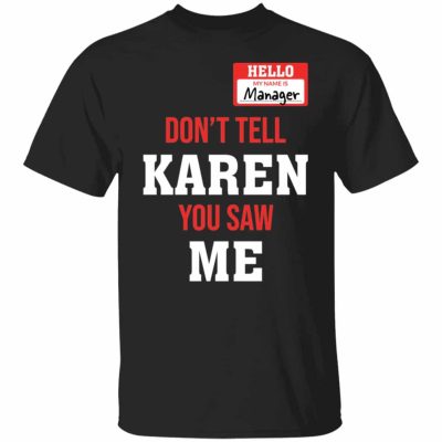 3Th. Don't Tell Karen, Black, Unisex T-Shirt