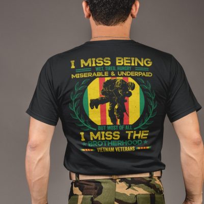 Alternative view of Vietnam Veteran I Miss Being Wet Tired Hungry Miserable And Understand Print On Back T-Shirt Only - Plain Front Shirt