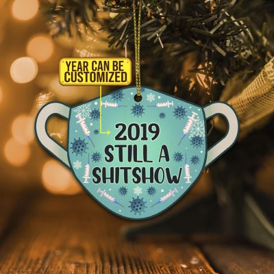 Alternative view of Funny Covid Ornament Personalized Still a Shitshow Ornament Decorative Custom Shaped Wooden Christmas Ornament