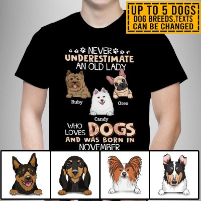 Personalized Dog Breeds Never Underestimate Who Loves Dogs T-Shirt - Birthday Hoodie - Sweatshirt - Long Sleeve