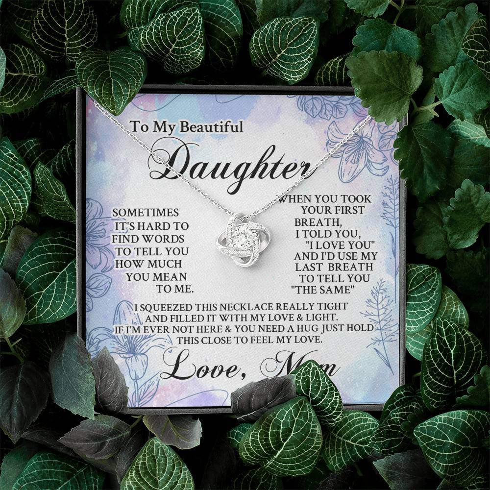 From Mom To My Beautiful Daughter Sometimes It's Hard To Find Words Love Knot Necklace