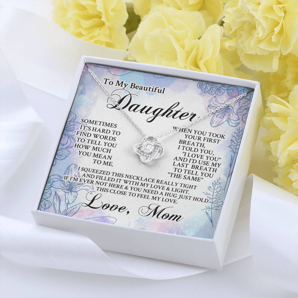 From Mom To My Beautiful Daughter Sometimes It's Hard To Find Words Love Knot Necklace