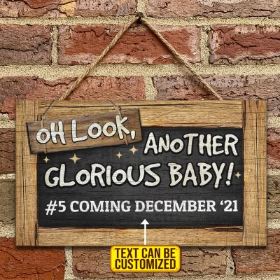 Personalized Date Oh Look Another Glorious Baby Coming Decorative Rectangle Wooden Door Sign - Front Porch Sign Decor