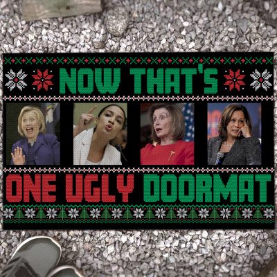 Now That's One Ugly Sweater Funny Political Entrance Indoor Outdoor Decorative Doormat