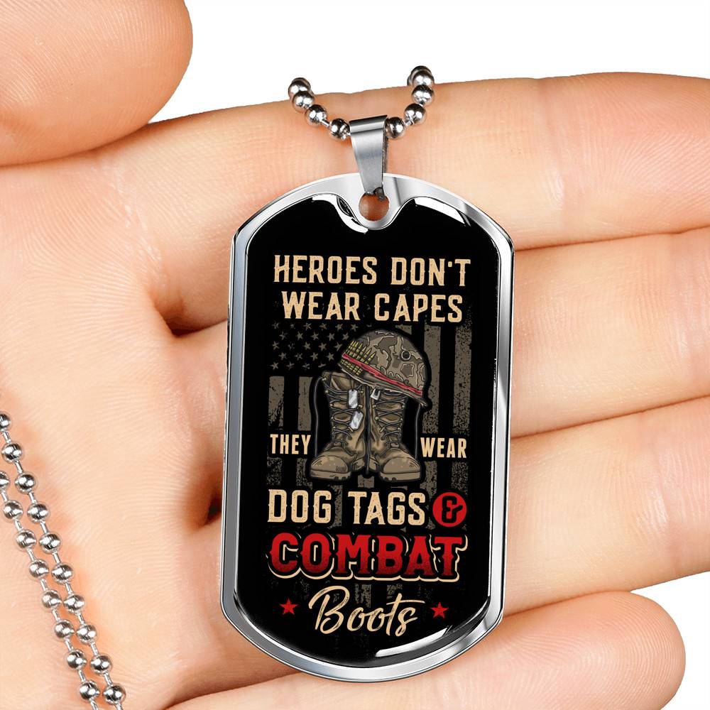 Heroes Don't Wear Capes They Wear Dog Tags And Combat Boots Veteran Dog Tag Pendant Necklace