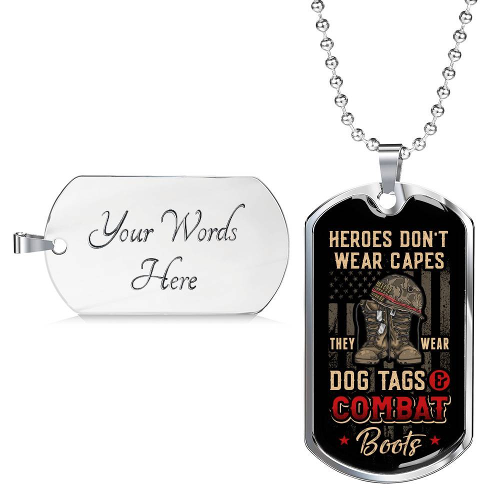 Heroes Don't Wear Capes They Wear Dog Tags And Combat Boots Veteran Dog Tag Pendant Necklace