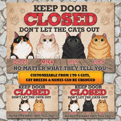 Custom Cat Breeds Keep Door Closed Don't Let The Cats Out No Matter What They Tell You Entrance Doormat - Indoor Outdoor Decorative Mat