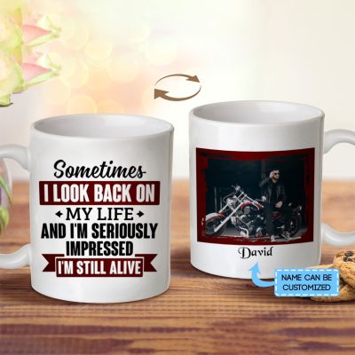 Personalized Sometimes I Look Back on My Life I'm Seriously Impressed I'm Still Alive Ceramic Coffee Mug - Travel Mug