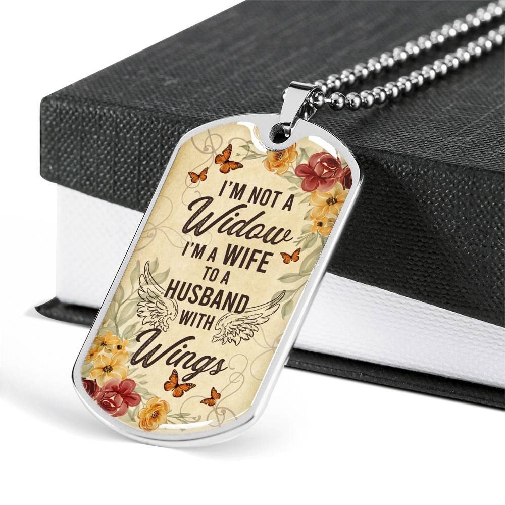 I'm Not A Widow I'm A Wife To A Husband With Wings Husband Memorial Dog Tag Pendant Necklace