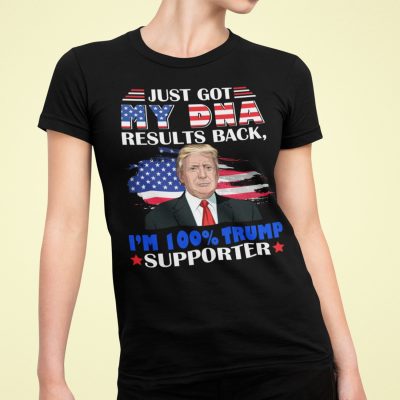 Alternative view of Just Got My DNA Results Back I'm 100% Trump Supporter T-Shirt - V-Neck Shirt