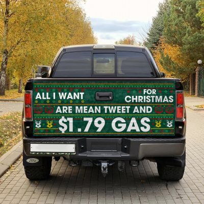 All I Want for Christmas Are Mean Tweet and $1.79 Gas Truck Tailgate Decal Sticker Wrap - Vinyl Graphic Decal Sticker