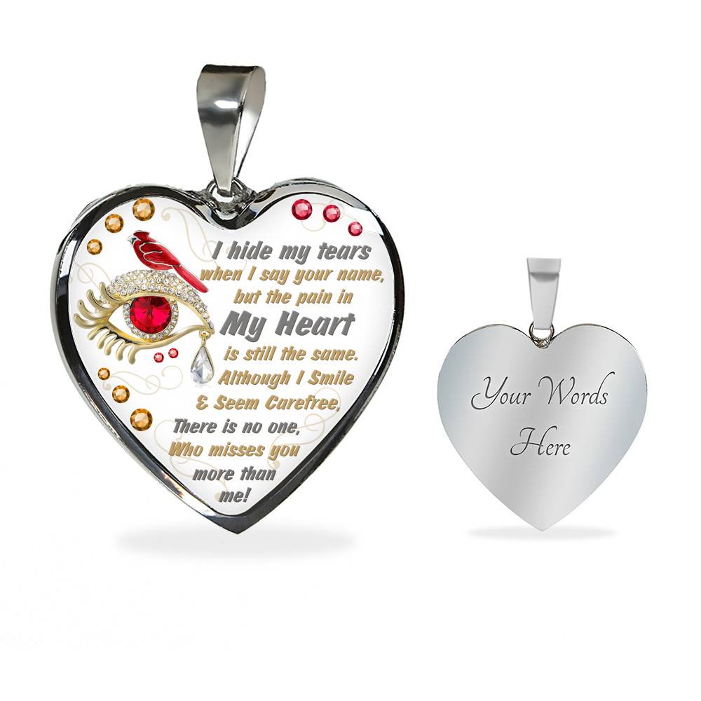 I Hide My Tears When I Say Your Name But The Pain In My Heart Is Still The Same Cardinal Heart Pendant Necklace - Bangle