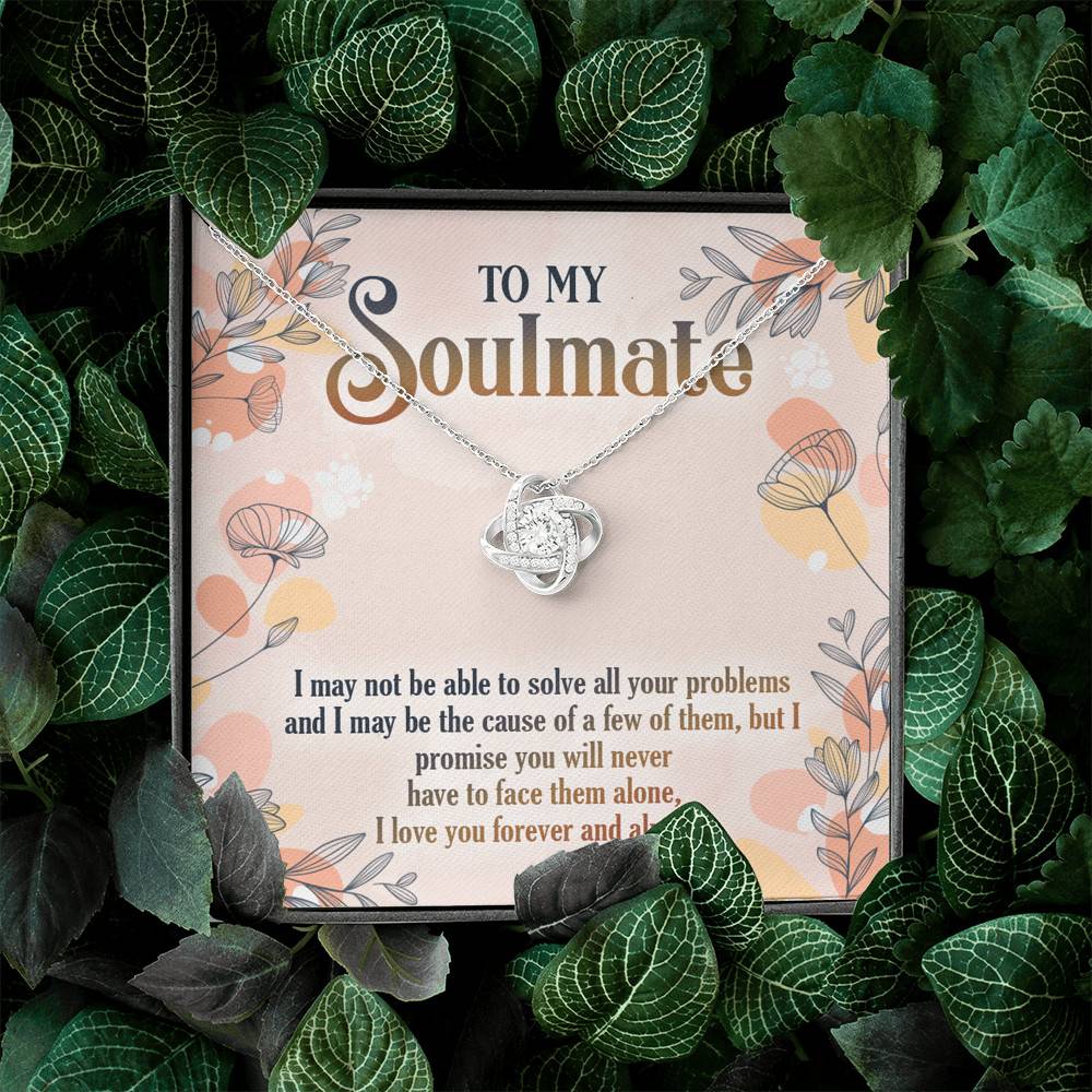 To My Soulmate I May Not Be To Solve All Your Problems To My Girlfriend Love Knot Pendant Necklace