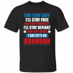 1VT. You Stay Safe Let's Go Brandon, Black, Unisex T-Shirt