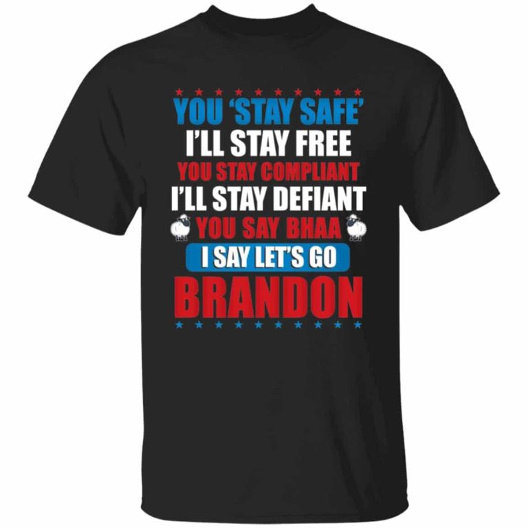 1VT. You Stay Safe Let's Go Brandon, Black, Unisex T-Shirt