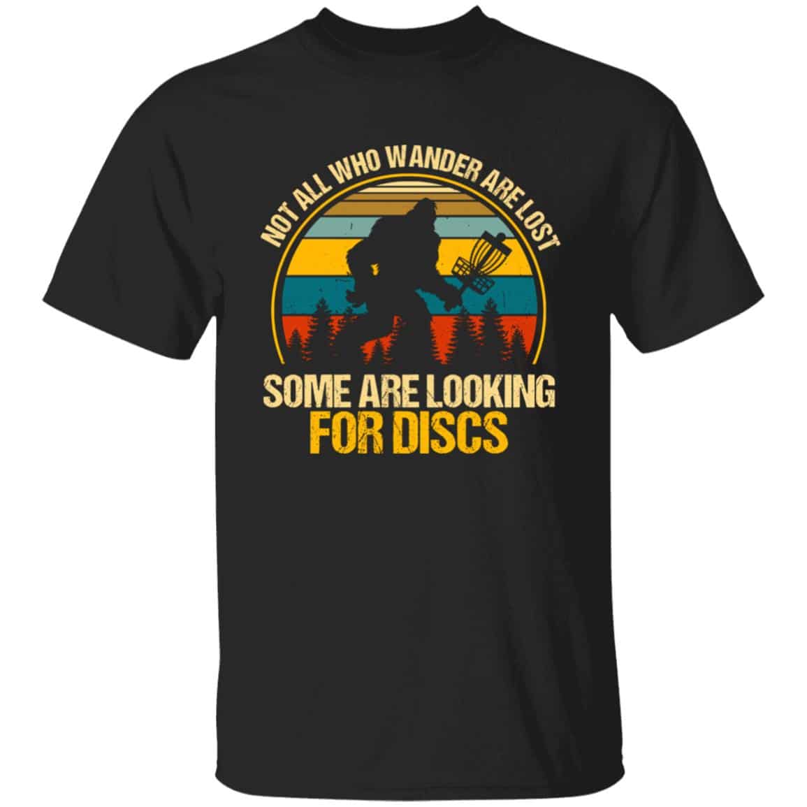 4VT. Disc Golf Not All Who Wander Bigfoot, Black, Unisex T-Shirt
