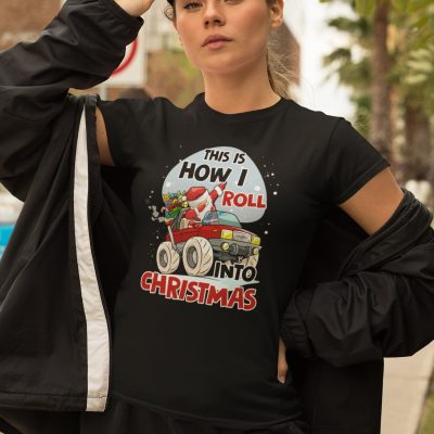 Alternative view of This Is How I Roll Into Christmas Funny Monster Truck Dabbing Santa Christmas T-Shirt