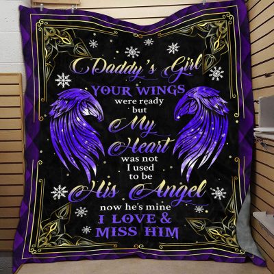 Daddy's Girl Your Wings Were Ready But My Heart Was Not I Used To Be His Angel Fleece Blanket - Sherpa Blanket