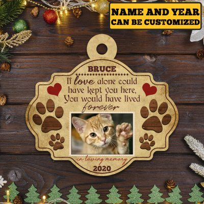 Alternative view of Personalized If Love Alone Could Have Kept You Here You Would Have Lived Forever Custom Shaped Wooden Christmas Ornament