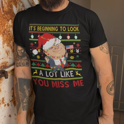 Alternative view of It's Beginning To Look A Lot Like You Miss Me Funny Trump Christmas Holiday T-Shirt - Hoodie - Long Sleeve