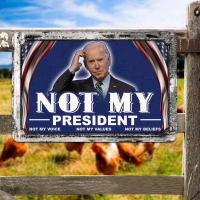 Alternative view of Biden Not My President Not My Voice Not My Values Not My Beliefs Decorative Metal Sign - Indoor Outdoor Decor Farmhouse