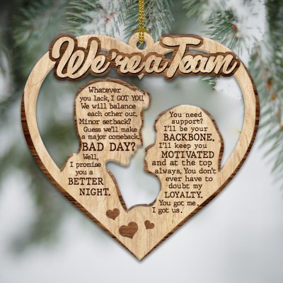 We're A Team Whatever You Lack I Got You We Will Balance Custom Shaped Wooden Christmas Ornament