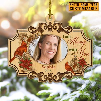I Am Always With You Custom Shaped Wooden Christmas Ornament - Personalized Photo Sympathy Ornaments