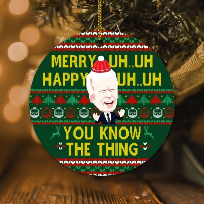 Alternative view of Merry Uh Uh Happy Uh You Know The Thing Funny Biden Circle Christmas Ornament Keepsake